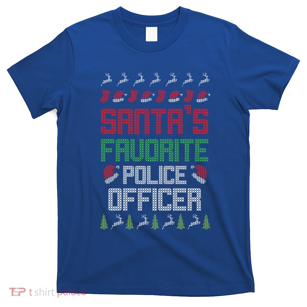SantaS Favorite Police Officer Clothing Holiday Gift Ideas Great Gift T-Shirt