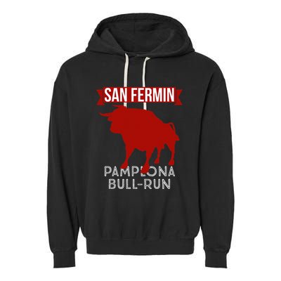 San Fermin Pamplona Bull Run Spain Bull Fighting Festival Garment-Dyed Fleece Hoodie