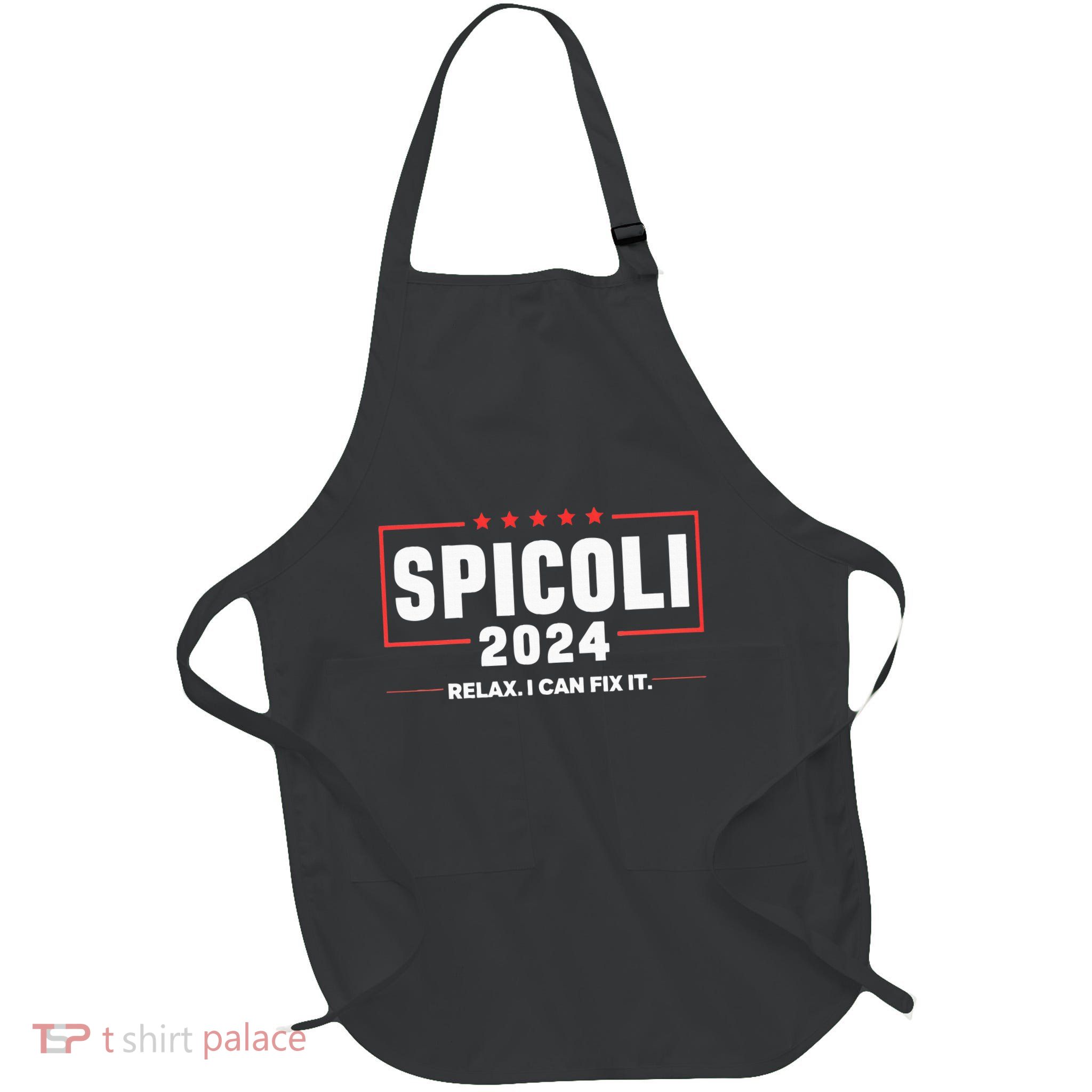 Spicoli For President Relax I Can Fix It 2024 Funny Election Apron
