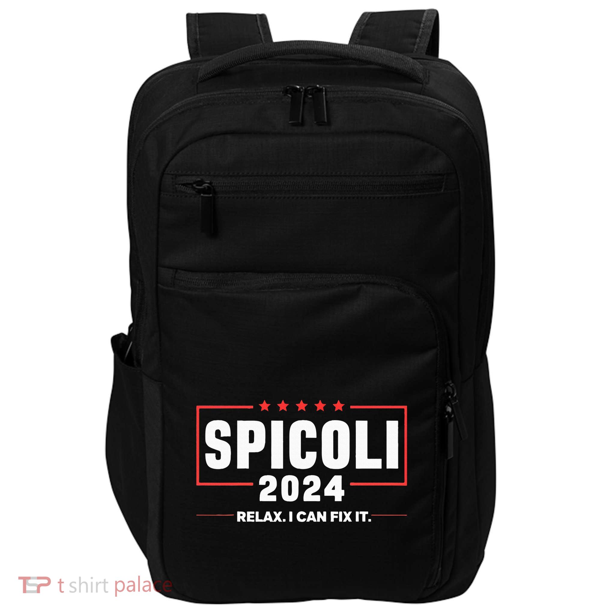 Spicoli For President Relax I Can Fix It 2024 Funny Election Impact Tech Backpack