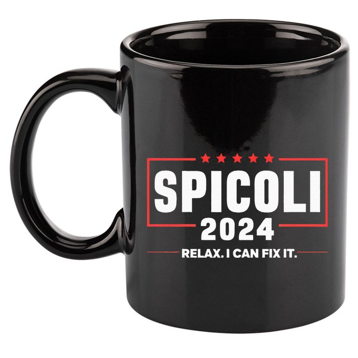 Spicoli For President Relax I Can Fix It 2024 Funny Election 11oz C Handle Ceramic Mug