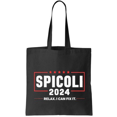 Spicoli For President Relax I Can Fix It 2024 Funny Election Bag