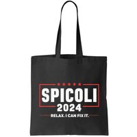 Spicoli For President Relax I Can Fix It 2024 Funny Election Bag