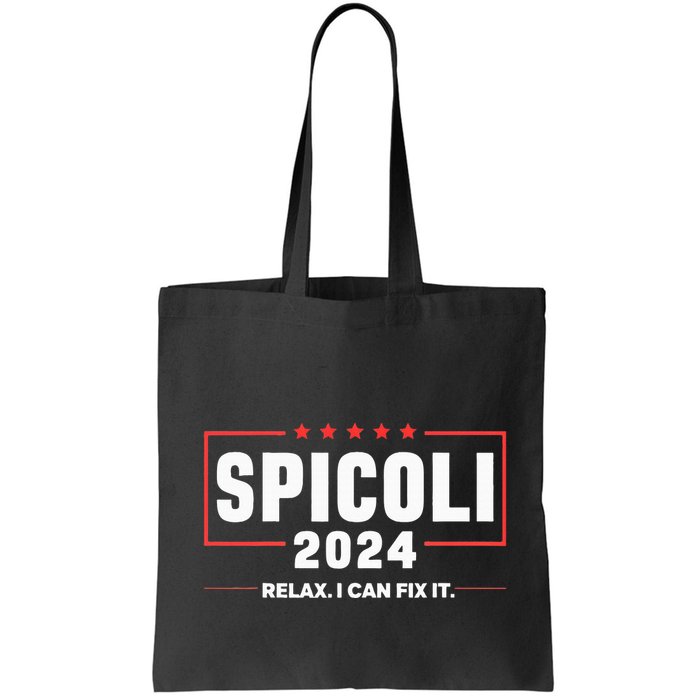 Spicoli For President Relax I Can Fix It 2024 Funny Election Bag