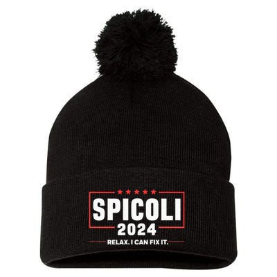 Spicoli For President Relax I Can Fix It 2024 Funny Election Pom Pom 12in Knit Beanie