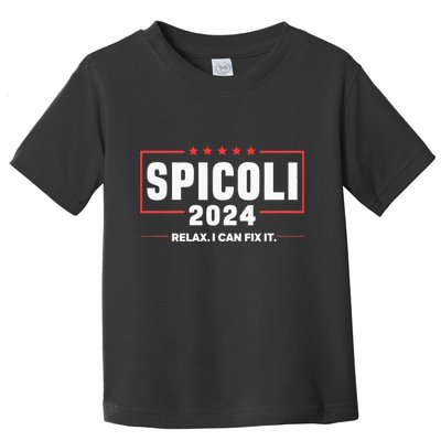 Spicoli For President Relax I Can Fix It 2024 Funny Election Toddler T-Shirt