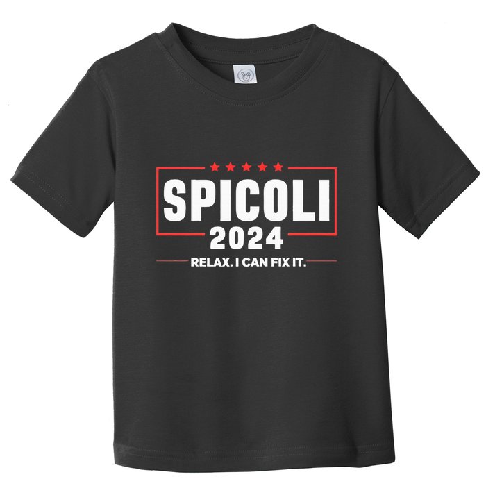 Spicoli For President Relax I Can Fix It 2024 Funny Election Toddler T-Shirt