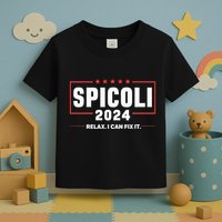Spicoli For President Relax I Can Fix It 2024 Funny Election Toddler T-Shirt