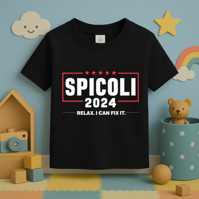 Spicoli For President Relax I Can Fix It 2024 Funny Election Toddler T-Shirt