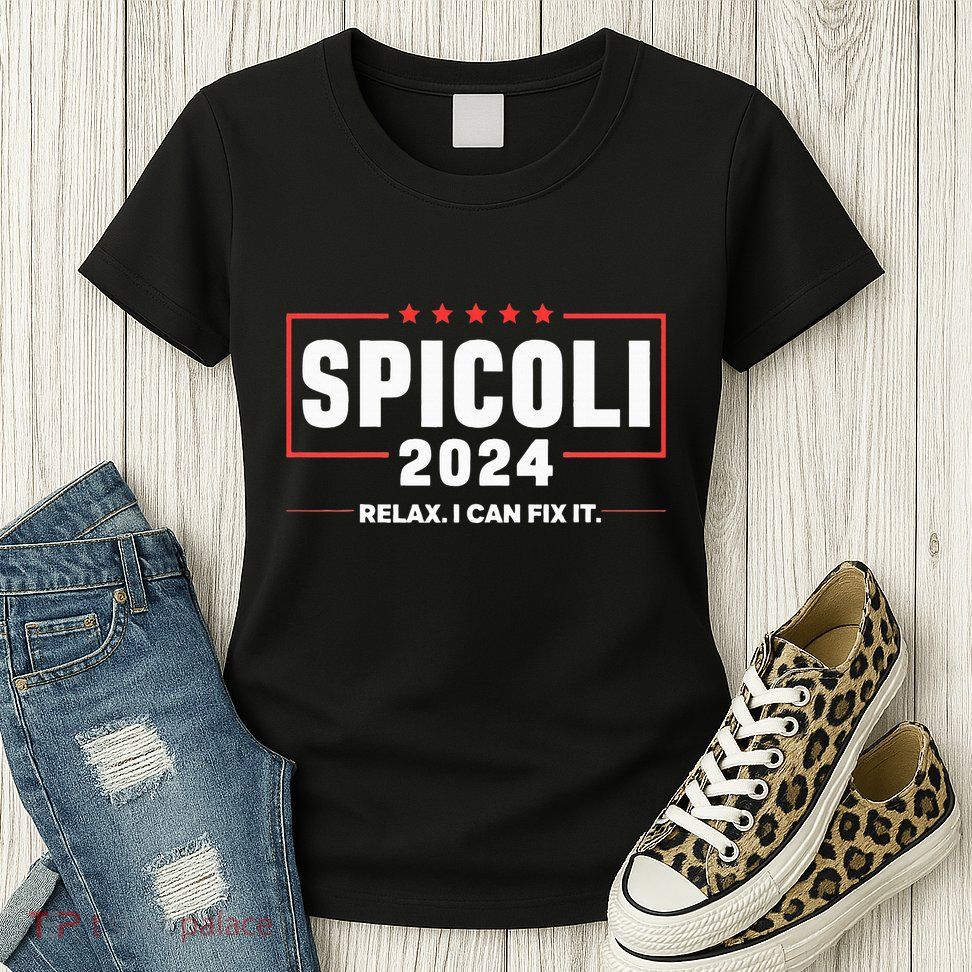 Spicoli For President Relax I Can Fix It 2024 Funny Election Womens T-Shirt