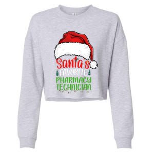 SantaS Favorite Pharmacy Technician Funny Christmas Great Gift Cropped Pullover Crew