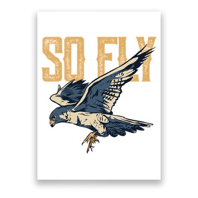 So Fly Peregrine Falcon Birding Ornithologists Poster