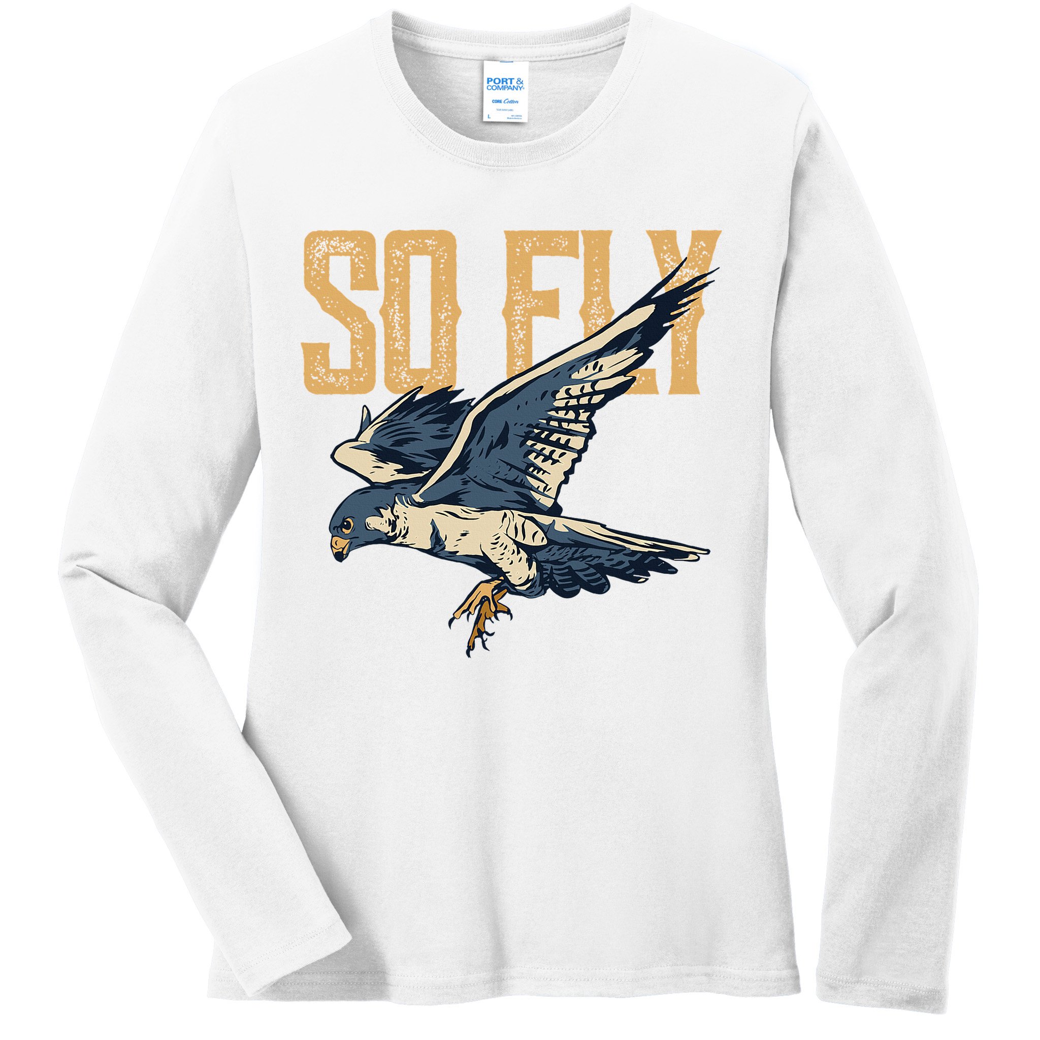 So Fly Peregrine Falcon Birding Ornithologists Ladies Long Sleeve Shirt