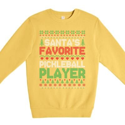 SantaS Favorite Pickleball Player Ugly Christmas Sweater Gift Premium Crewneck Sweatshirt