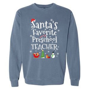 Santas Favorite Preschool Teacher Gift Garment-Dyed Sweatshirt