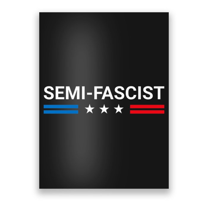 Semi Fascist Funny Political Humor Biden Quotes Poster