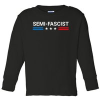 Semi Fascist Funny Political Humor Biden Quotes Toddler Long Sleeve Shirt