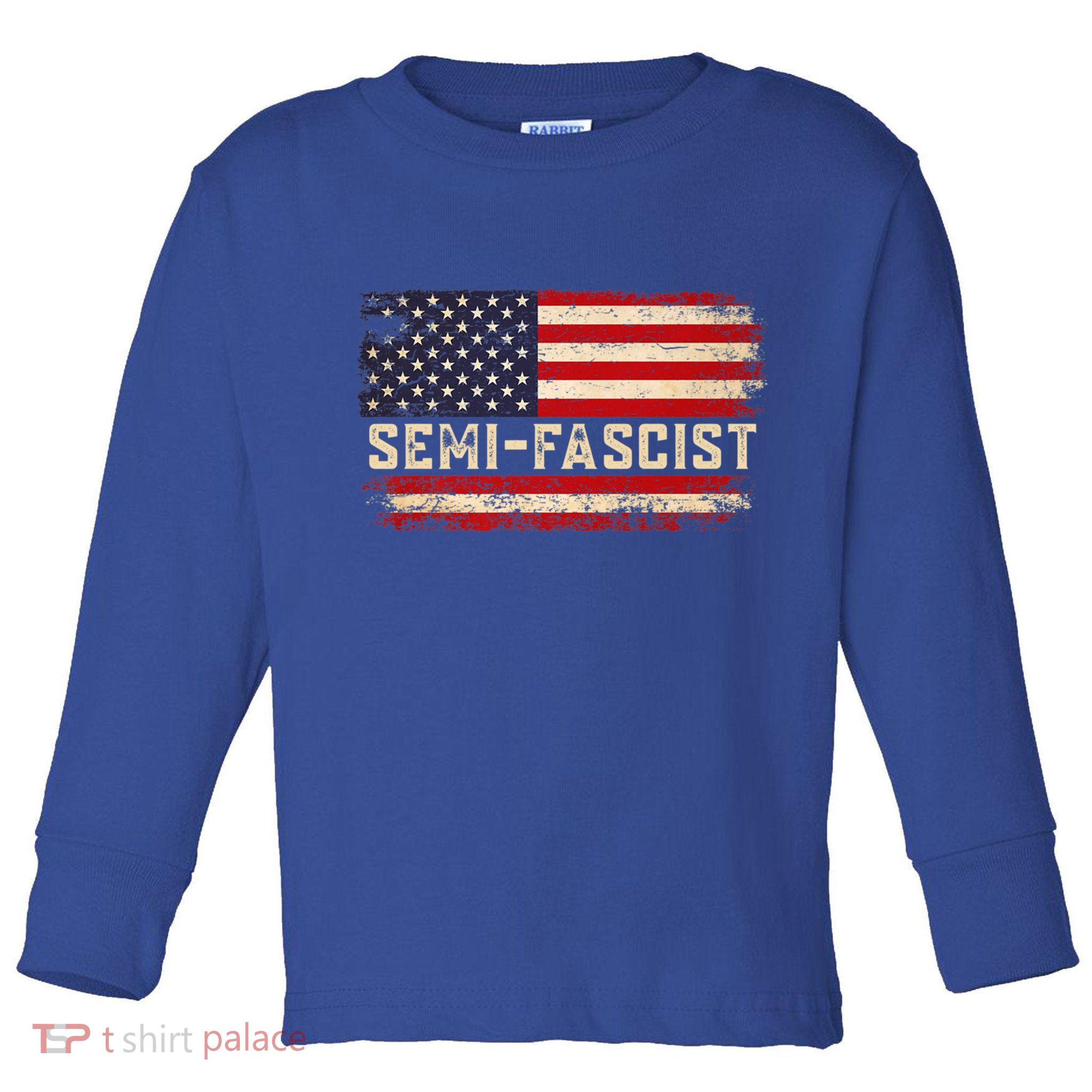 Semi Fascist Funny Political Humor Biden Quotes Toddler Long Sleeve Shirt