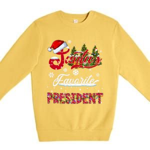 SantaS Favorite President Family Matching Group Christmas Cute Gift Premium Crewneck Sweatshirt