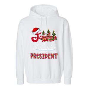 SantaS Favorite President Family Matching Group Christmas Cute Gift Garment-Dyed Fleece Hoodie