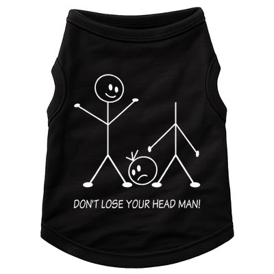Stick Figures Pun DonT Lose Your Head Man Funny Stickman Doggie Tank