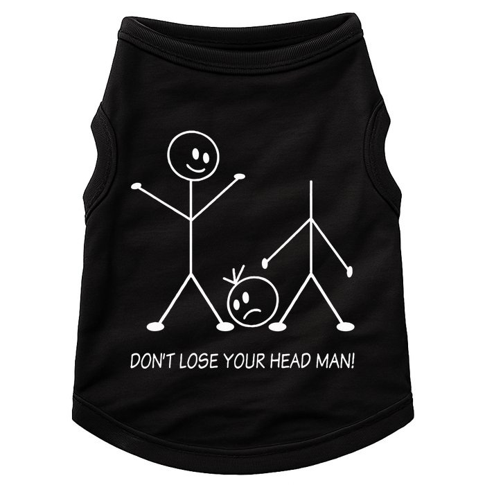 Stick Figures Pun DonT Lose Your Head Man Funny Stickman Doggie Tank