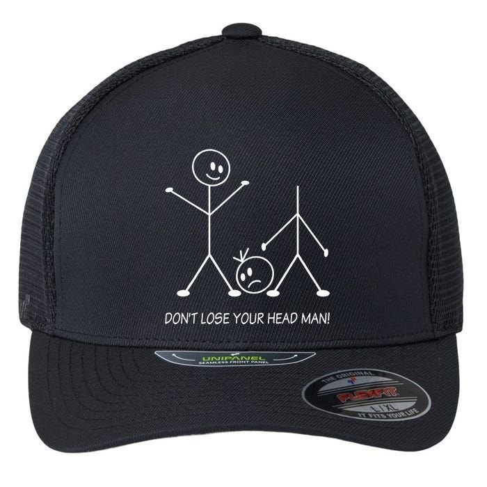 Stick Figures Pun DonT Lose Your Head Man Funny Stickman Flexfit Unipanel Trucker Cap