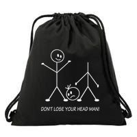 Stick Figures Pun DonT Lose Your Head Man Funny Stickman Drawstring Bag