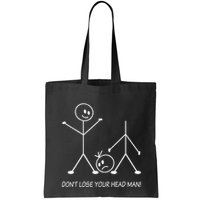 Stick Figures Pun DonT Lose Your Head Man Funny Stickman Bag