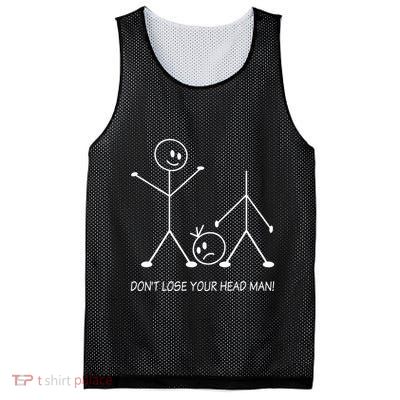 Stick Figures Pun DonT Lose Your Head Man Funny Stickman Mesh Reversible Basketball Jersey Tank