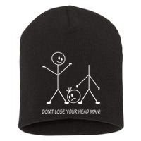 Stick Figures Pun DonT Lose Your Head Man Funny Stickman Short Acrylic Beanie