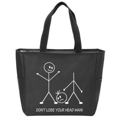 Stick Figures Pun DonT Lose Your Head Man Funny Stickman Zip Tote Bag