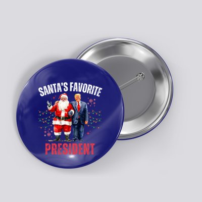 SantaS Favorite President Funny Christmas Trump 47th Funny Gift Button