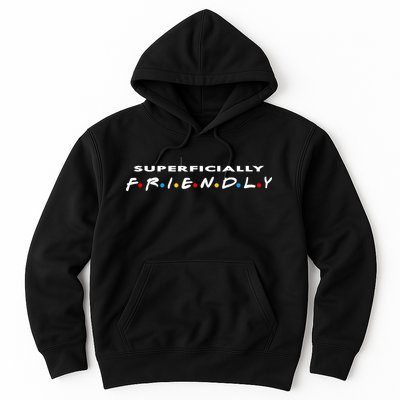 Superficially Friendly Premium Hoodie