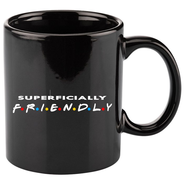 Superficially Friendly Premium 11oz C Handle Ceramic Mug