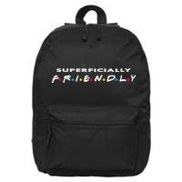 Superficially Friendly Premium 16 in Basic Backpack