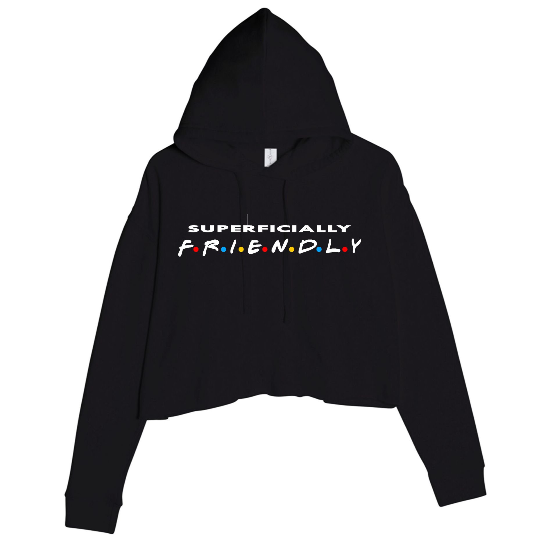 Superficially Friendly Premium Crop Fleece Hoodie