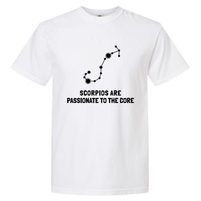 Scorpio Facts Passionate To The Core Funny Astrology Gift Garment-Dyed Heavyweight T-Shirt