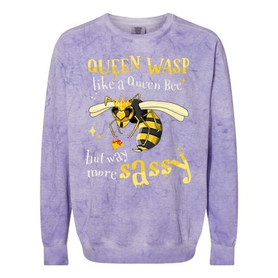 Sassy Fun Queen Wasp Like A Queen Bee But Way More Sassy Colorblast Crewneck Sweatshirt