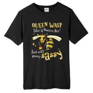 Sassy Fun Queen Wasp Like A Queen Bee But Way More Sassy Tall Fusion ChromaSoft Performance T-Shirt