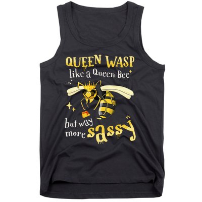 Sassy Fun Queen Wasp Like A Queen Bee But Way More Sassy Tank Top