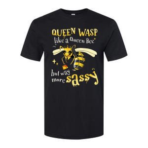 Sassy Fun Queen Wasp Like A Queen Bee But Way More Sassy Softstyle CVC T-Shirt