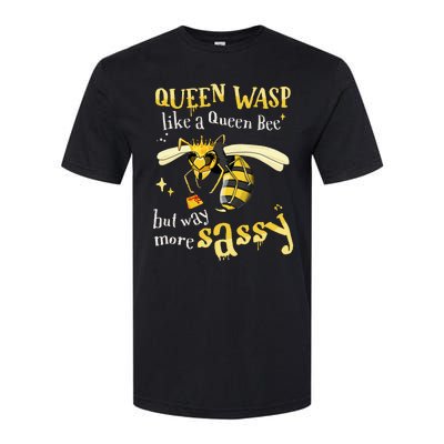 Sassy Fun Queen Wasp Like A Queen Bee But Way More Sassy Softstyle CVC T-Shirt