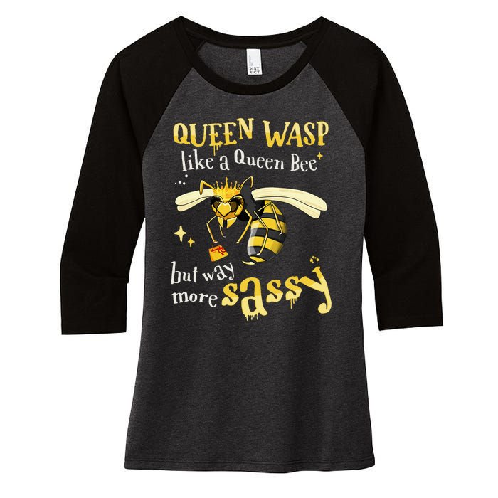 Sassy Fun Queen Wasp Like A Queen Bee But Way More Sassy Women's Tri-Blend 3/4-Sleeve Raglan Shirt