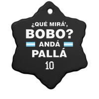 Speech Funny Qué Mira Bobo Andá Pa' Allá Flag Ceramic Star Ornament