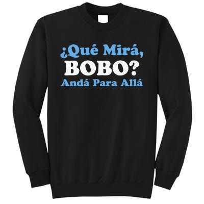 Speech Funny Qué Mira Bobo Andá Pa' Allá Flag Sweatshirt