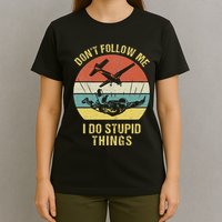 Skydiving Funny Quote Design For A Skydiver T-Shirt