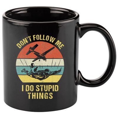 Skydiving Funny Quote Design For A Skydiver 11oz C Handle Ceramic Mug