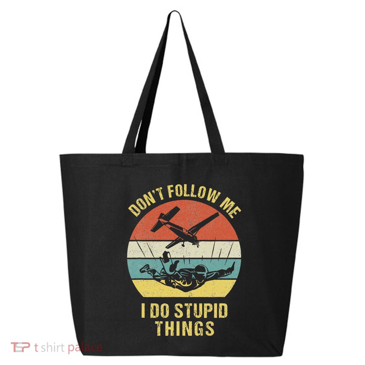 Skydiving Funny Quote Design For A Skydiver 25L Jumbo Tote