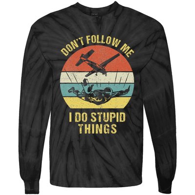 Skydiving Funny Quote Design For A Skydiver Tie-Dye Long Sleeve Shirt